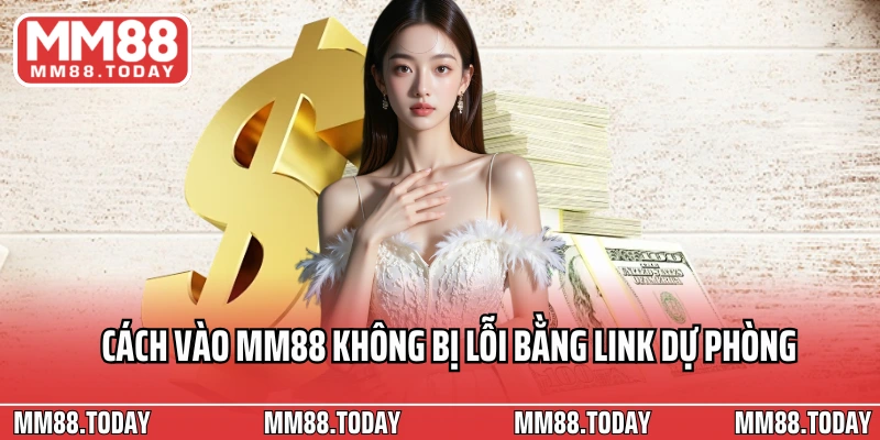 Hướng Dẫn Cách Vào MM88 Không Bị Lỗi Chỉ Trong 30 Giây - lavor