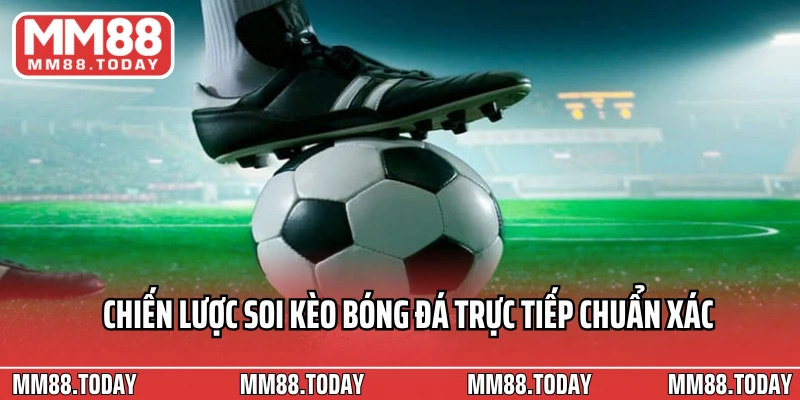 Soi Kèo Bóng Đá Trực Tiếp Bí Quyết Thắng Lớn Mọi Trận Đấu - lavor