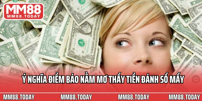 Nằm Mơ Thấy Tiền Đánh Số Mấy Liệu Có Phải Điềm Báo May Mắn - lavor